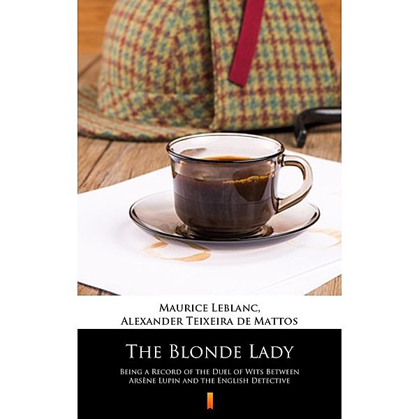 The Blonde Lady, Maurice Leblanc, Alexander Teixeira de Mattos