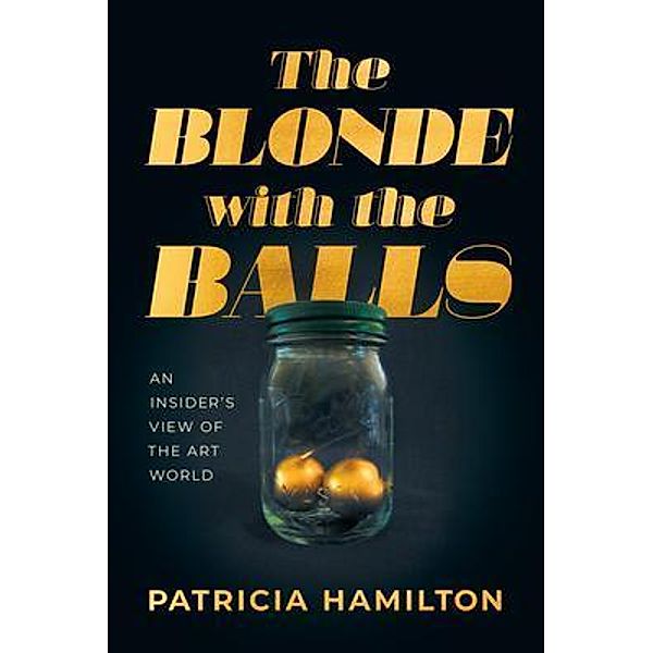 The Blonde with the Balls, Patricia R Hamilton