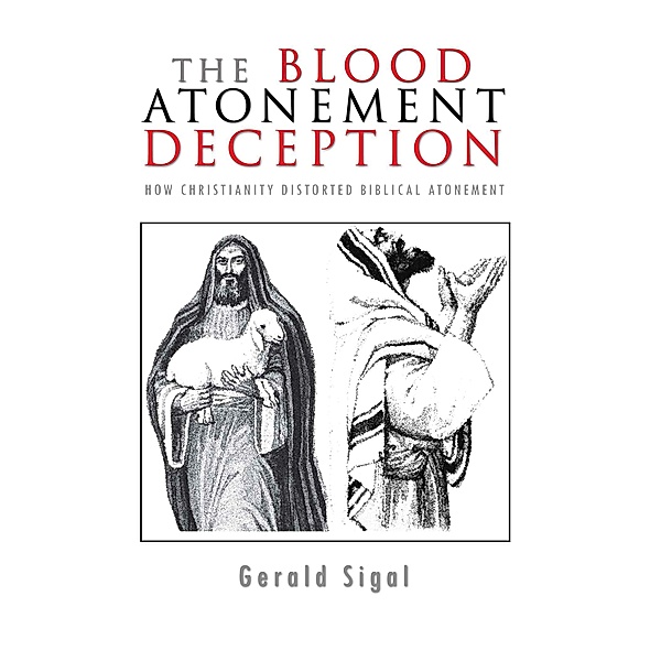 The Blood Atonement Deception, Gerald Sigal