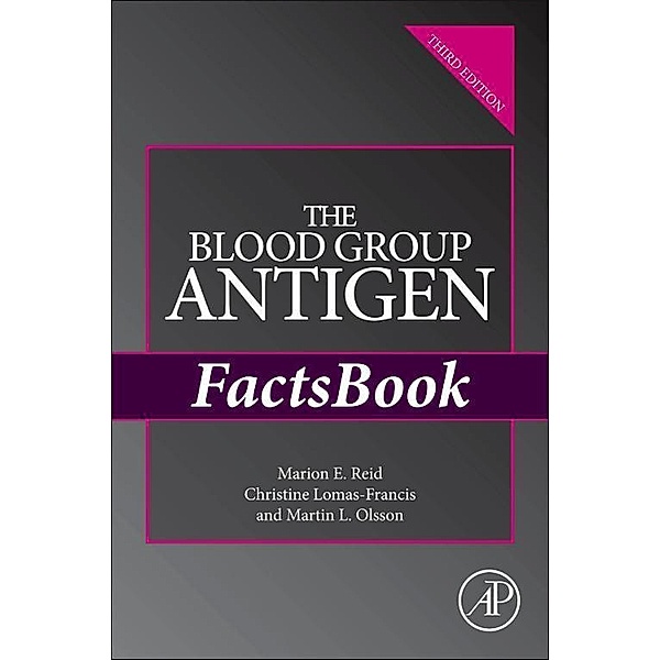 The Blood Group Antigen FactsBook, Marion E. Reid, Christine Lomas-Francis, Martin L. Olsson