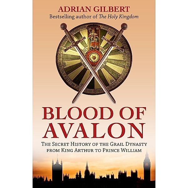 The Blood of Avalon, Adrian Gilbert