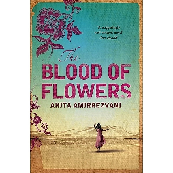 The Blood Of Flowers, Anita Amirrezvani