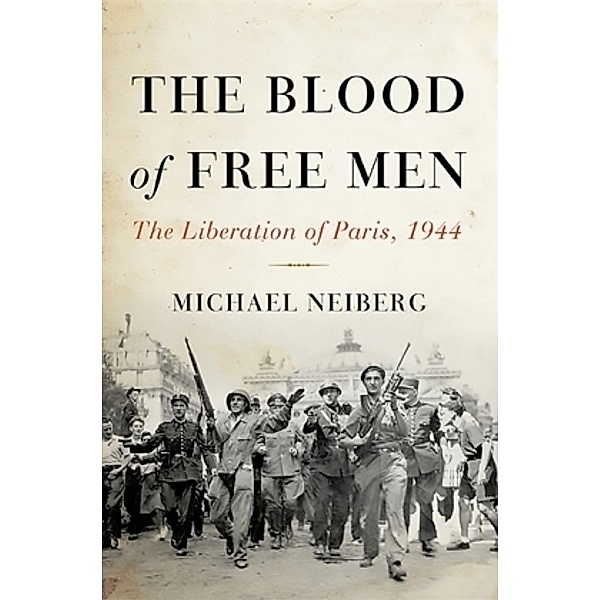 The Blood of Free Men, Michael Neiberg