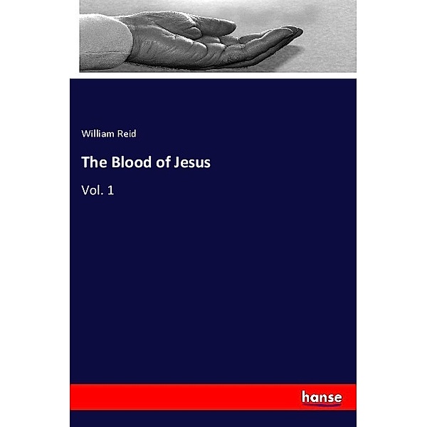 The Blood of Jesus, William Reid