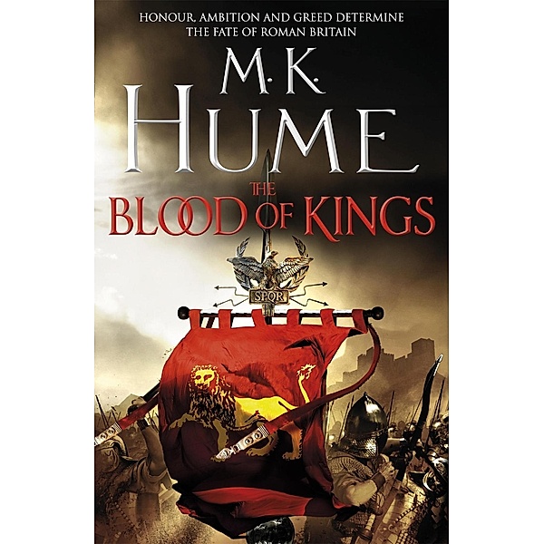 The Blood of Kings (Tintagel Book I) / Tintagel, M. K. Hume