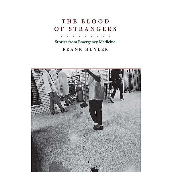 The Blood of Strangers, Frank Huyler