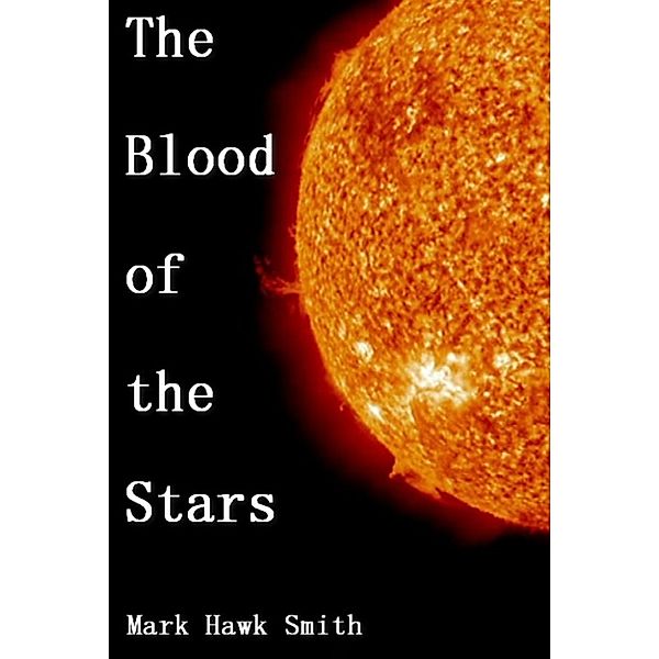 The Blood of the Stars, Mark Smith