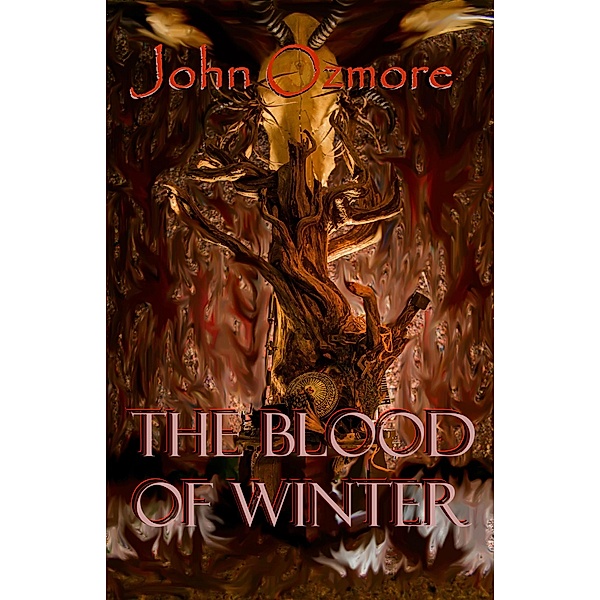 The Blood of Winter (Demons of Lost Souls, #1) / Demons of Lost Souls, John Ozmore