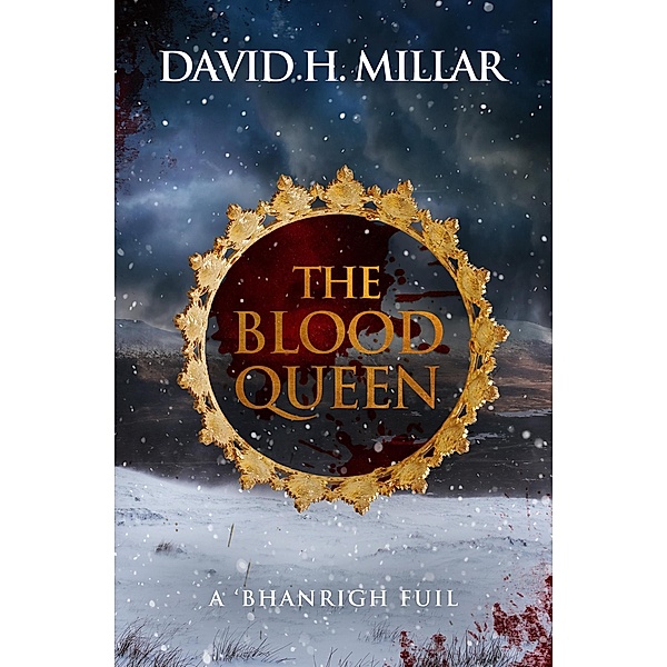 The Blood Queen: A 'Bhanrigh Fuil, David H. Millar