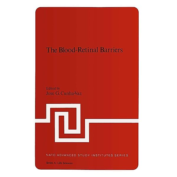 The Blood-Retinal Barriers / NATO Science Series A: Bd.32