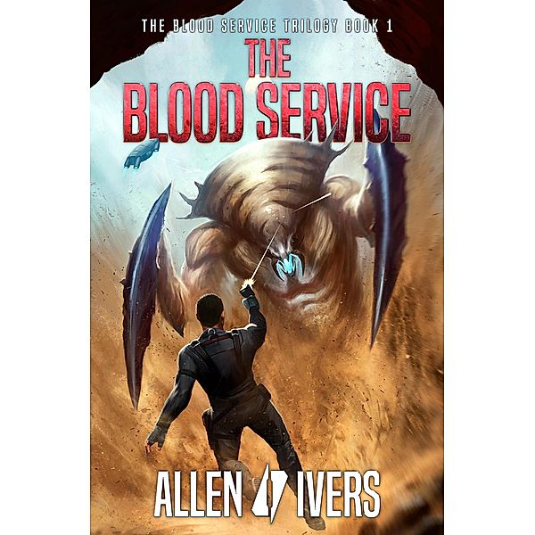 The Blood Service (The Capital Adventures, #1) / The Capital Adventures, Allen Ivers