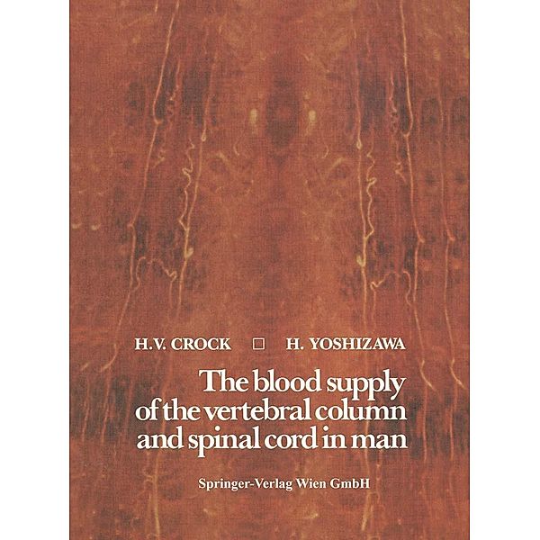 The blood supply of the vertebral column and spinal cord in man, H. V. Crock, H. Yoshizawa