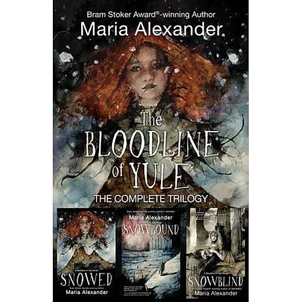 The Bloodline of Yule Trilogy, Maria Alexander