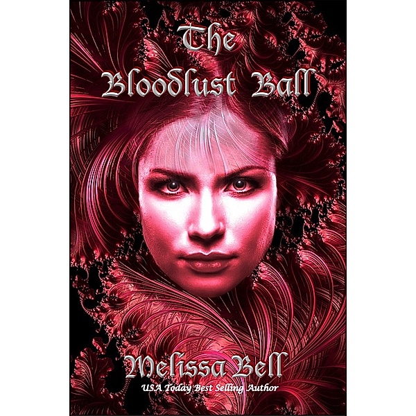 The Bloodlust Ball, Melissa Bell