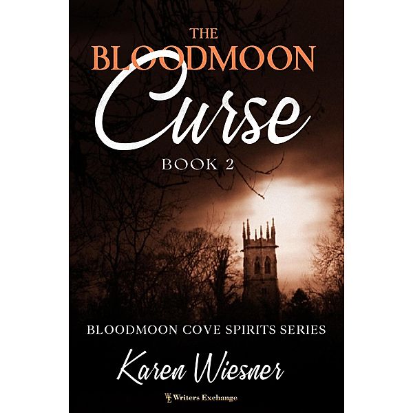 The Bloodmoon Curse (Bloodmoon Cove Spirits, #2) / Bloodmoon Cove Spirits, Karen Wiesner