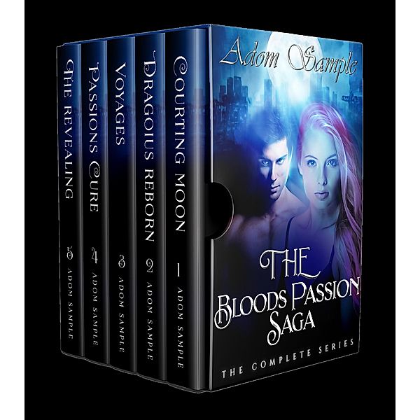 The Blood's Passion Saga (Courting Moon Universe, #1) / Courting Moon Universe, Adom Sample