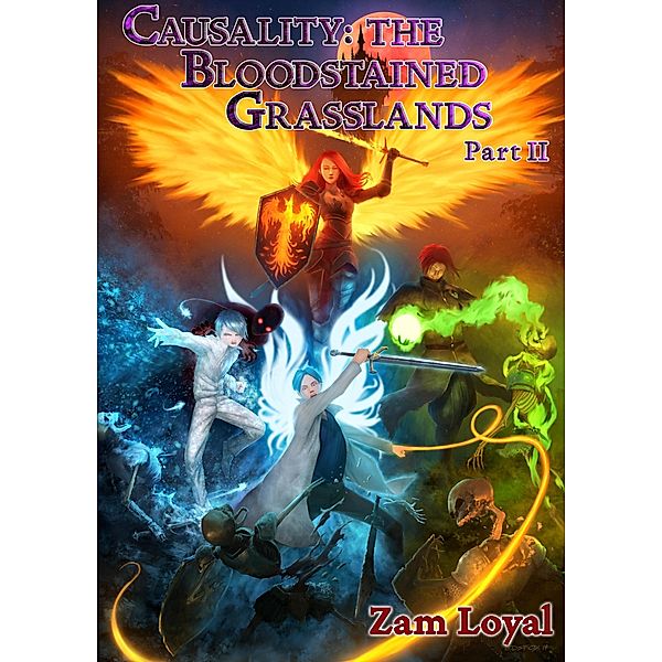 The Bloodstained Grasslands Part 2 (Causality, #2) / Causality, Zam Loyal