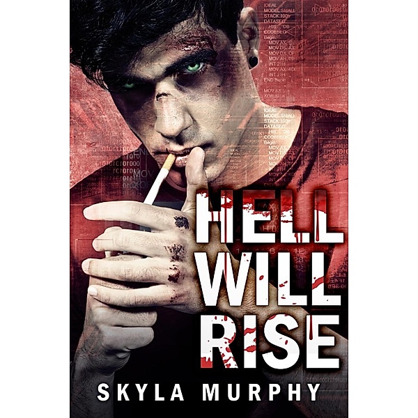 The Bloodthirst Mafia Series: Hell Will Rise (The Bloodthirst Mafia Series, #1), Skyla Murphy