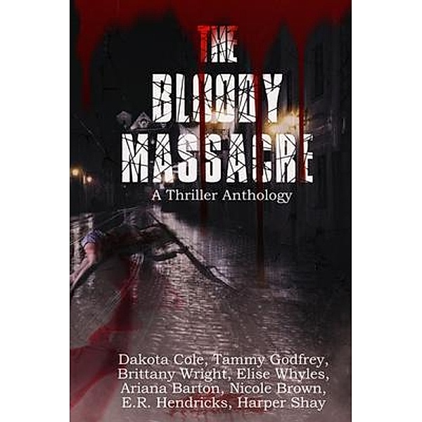 The Bloody Massacre Anthology, Harper Shay, Arianna Barton, Er Hendricks