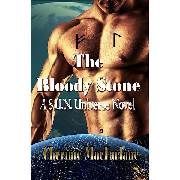 The Bloody Stone (S.U.N. Universe, #4) / S.U.N. Universe, Cherime MacFarlane