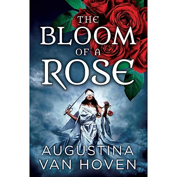 The Bloom of a Rose (Rose Series, #3) / Rose Series, Augustina van Hoven