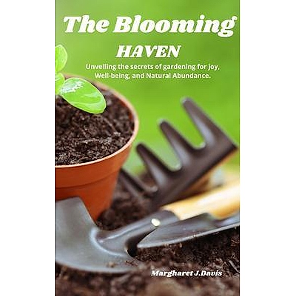 The Blooming Haven, Margharet J. Davis