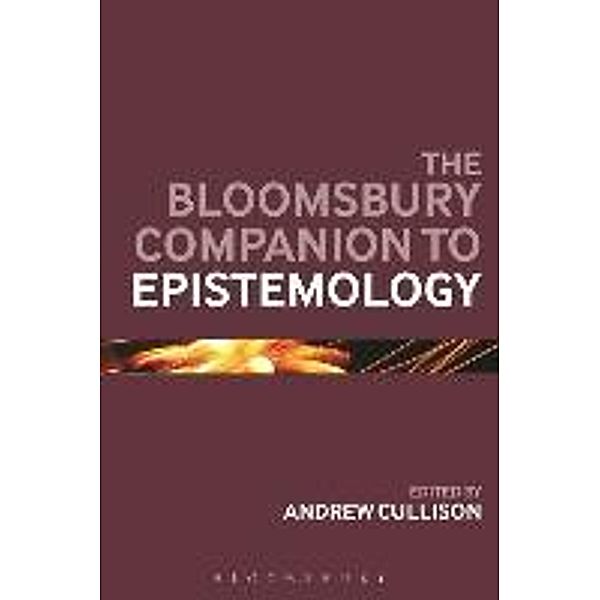 The Bloomsbury Companion to Epistemology