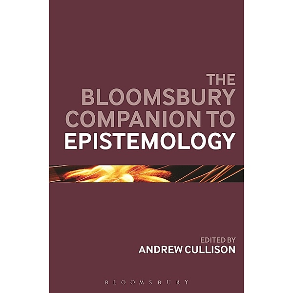 The Bloomsbury Companion to Epistemology
