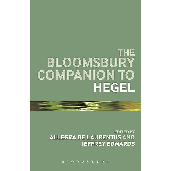 The Bloomsbury Companion to Hegel