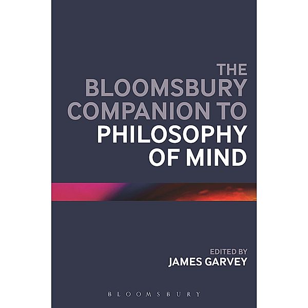 The Bloomsbury Companion to Philosophy of Mind