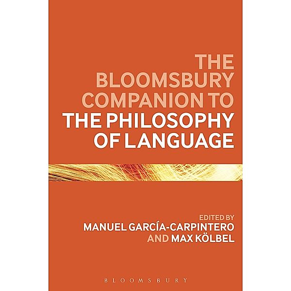 The Bloomsbury Companion to the Philosophy of Language