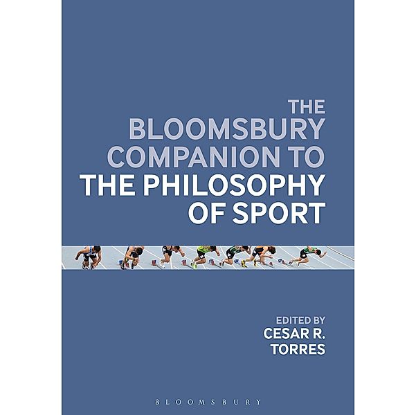 The Bloomsbury Companion to the Philosophy of Sport