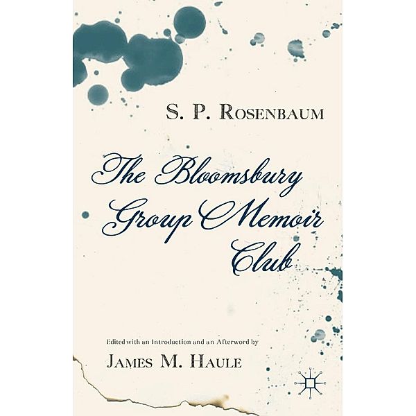The Bloomsbury Group Memoir Club, S. Rosenbaum, J. Haule