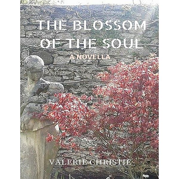 The Blossom of the Soul, Valerie Christie