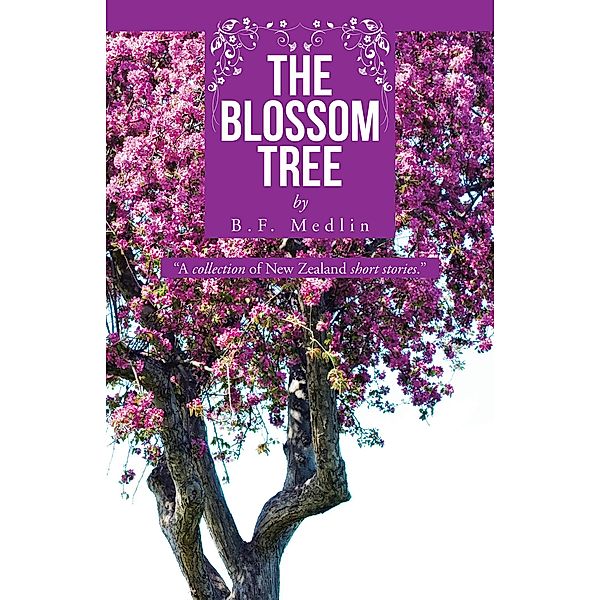 The Blossom Tree, B. F. Medlin