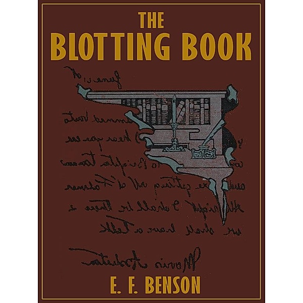 The Blotting Book / Wildside Press, E. F. Benson