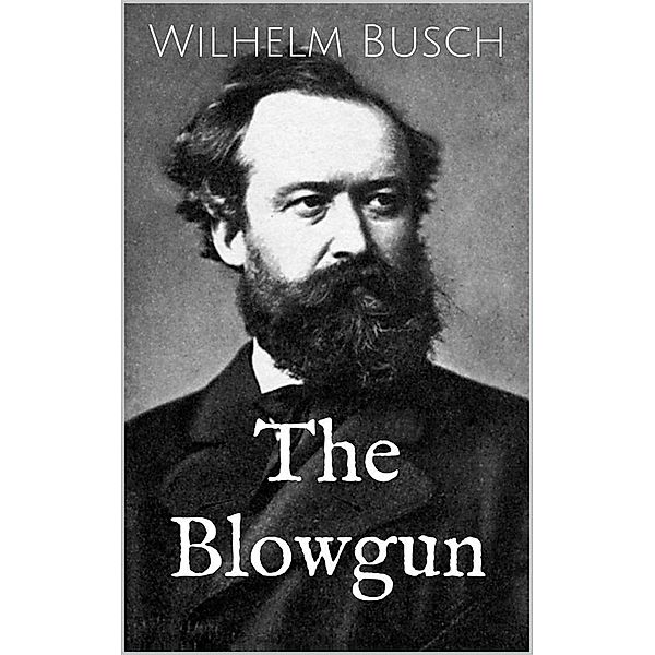 The Blowgun, Wilhelm Busch