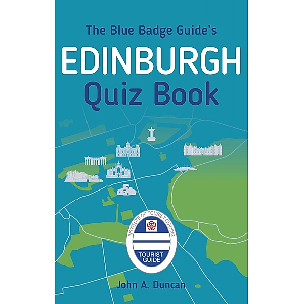 The Blue Badge Guide's Edinburgh Quiz Book, John A. Duncan
