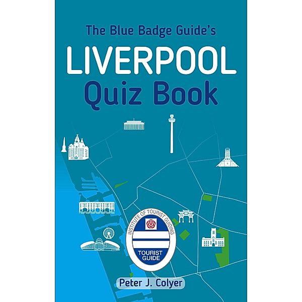 The Blue Badge Guide's Liverpool Quiz Book, Peter J. Colyer