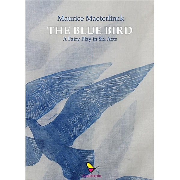 The Blue Bird, Maurice Maeterlinck