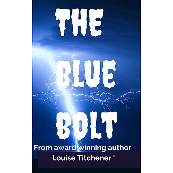 The Blue Bolt, Louise Titchener