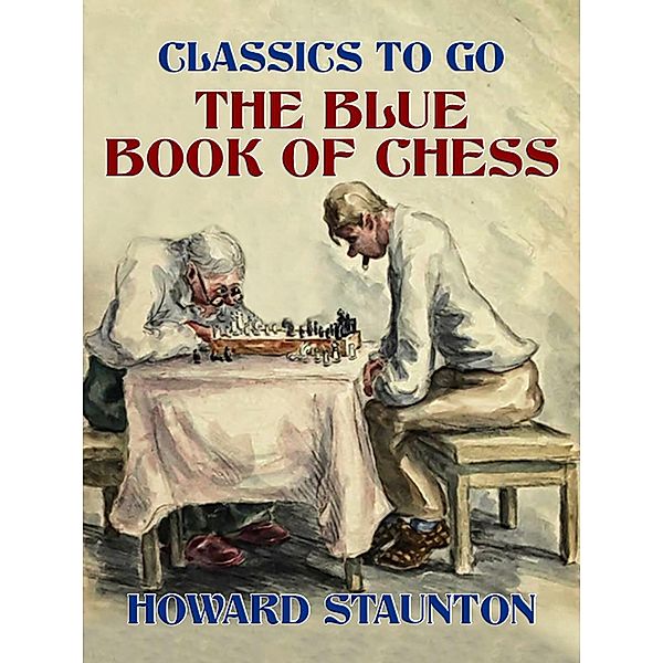 The Blue Book of Chess, Howard Staunton