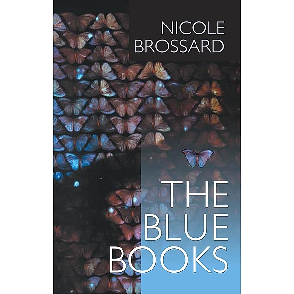 The Blue Books, Nicole Brossard