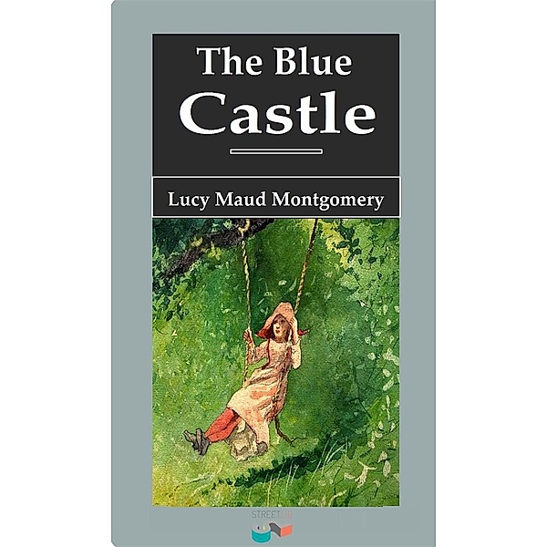 The Blue Castle, Lucy Maud Montgomery