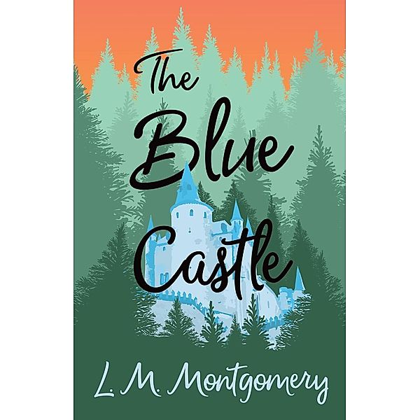 The Blue Castle, Lucy Maud Montgomery