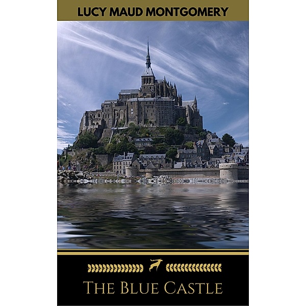 The Blue Castle (Golden Deer Classics), Lucy Maud Montgomery, Golden Deer Classics