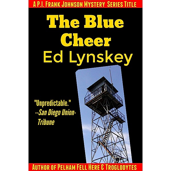 The Blue Cheer (P.I. Frank Johnson Mystery Series, #3) / P.I. Frank Johnson Mystery Series, Ed Lynskey