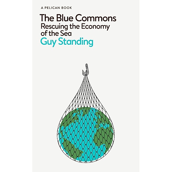 The Blue Commons / Pelican Books, Guy Standing
