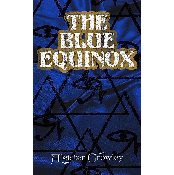 The Blue Equinox, Aleister Crowley