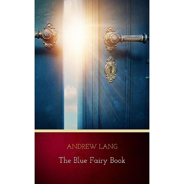 The Blue Fairy Book, Andrew Lang